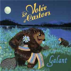 La Volée D'Castors - Galant flac download