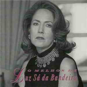 Luz Sá Da Bandeira - O Melhor De Luz Sá Da Bandeira flac download