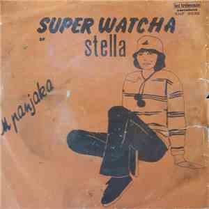 Mpanjaka - Super Watcha / Stella flac download