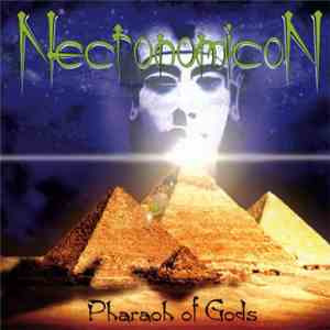 Necronomicon  - Pharaoh Of Gods flac download