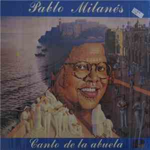 Pablo Milanés - Canto De La Abuela flac download