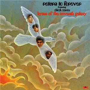 Return To Forever Featuring Chick Corea - Hymn Of The Seventh Galaxy flac download