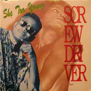 Screwdriver  - She Too Young flac download