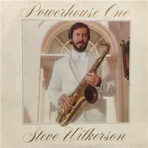 Steve Wilkerson - Powerhouse One flac download