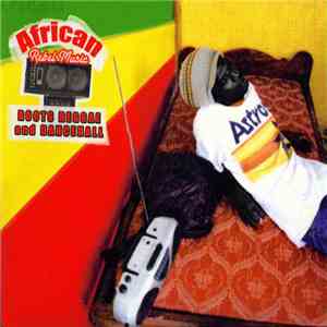Various - African Rebel Music - Roots Reggae And Dancehall flac download
