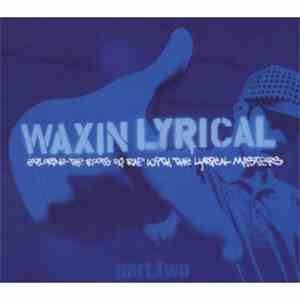 Various - Waxin' Lyrical Part Two - Exploring The Roots Of Rap With The Lyrical Masters FLAC download