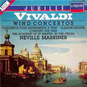 Vivaldi, The Academy Of St. Martin-in-the-Fields, Neville Marriner - Vivaldi Wind Concertos flac download