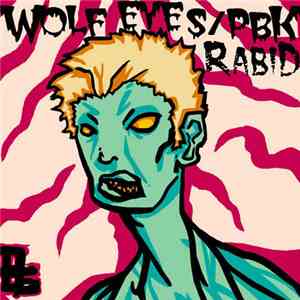 Wolf Eyes / PBK - Rabid flac download