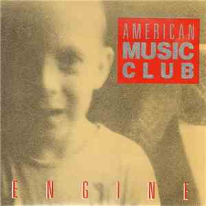 American Music Club - Engine flac download