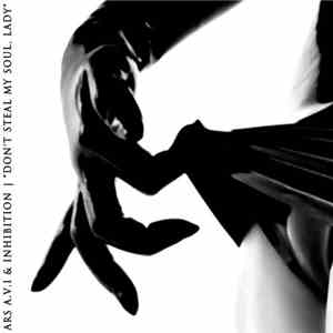 ARS A.V.I. & Inhibition - Don’t Steal My Soul, Lady flac download
