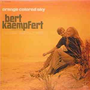 Bert Kaempfert & His Orchestra - Orange Colored Sky flac download