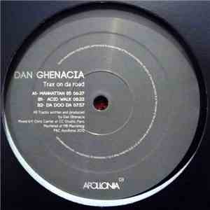 Dan Ghenacia - Trax On Da Road flac download