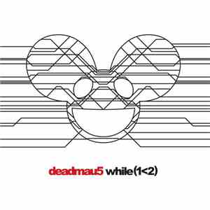Deadmau5 - while(1<2) flac download