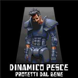 Dinamico Pesce - Protetti dal bene flac download