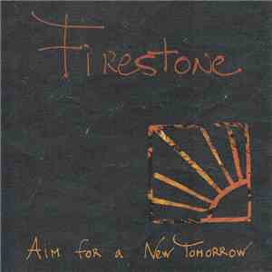 Firestone  - Aim For A New Tomorrow flac download