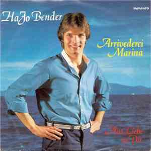 Hajo Bender - Arrivederci Marina / Aus Liebe Zu Dir flac download