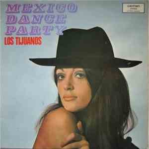 Los Tijuanos - Mexico Dance Party flac download
