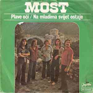 Most  - Plave Oči / Na Mladima Svijet Ostaje flac download