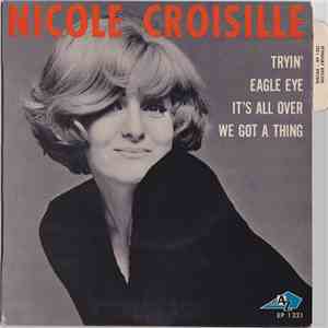 Nicole Croisille - Tryin' / Eagle Eye / It's All Over / We Got A Thing flac download
