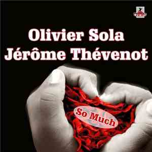 Olivier Sola Feat. Jérôme Thévenot - So Much flac download
