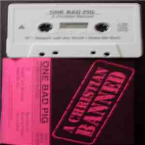 One Bad Pig - A Christian Banned flac download