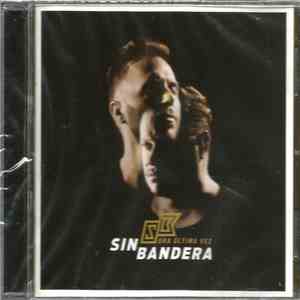 Sin Bandera - Una Ultima Vez flac download