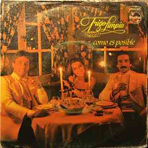 Trigo Limpio - Como Es Posible flac download