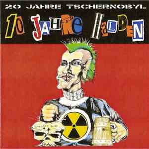 Various - 20 Jahre Tschernobyl 10 Jahre Halden flac download
