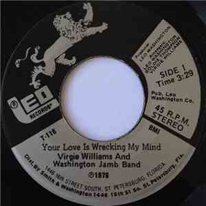 Virgie Williams And Washington Jamb Band - Your Love Is Wrecking My Mind / I Just Want To Bolo flac download