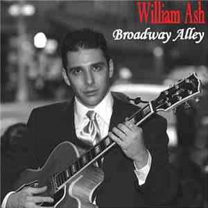 William Ash - Broadway Alley flac download