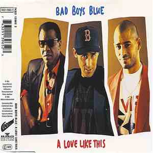 Bad Boys Blue - A Love Like This flac download