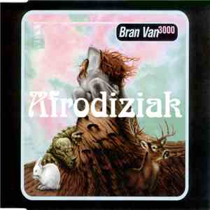 Bran Van 3000 - Afrodiziak flac download