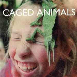 Caged Animals - In The Land Of Giants flac download