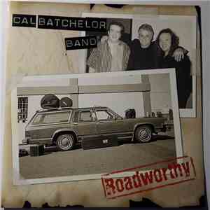 Cal Batchelor Band - Roadworthy flac download