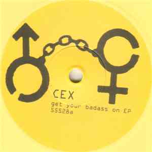 Cex - Get Your Badass On EP flac download