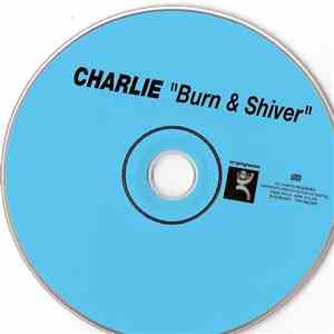 Charlie  - Burn And Shiver flac download