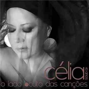 Célia  - O Lado Oculto Das Canções - Célia 40 Anos flac download