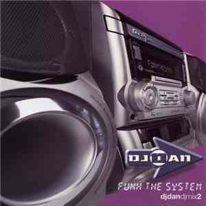 DJ Dan - Funk The System flac download
