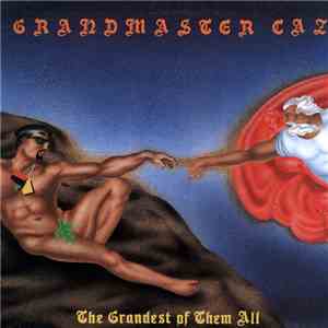 Grandmaster Caz - The Grandest Of Them All flac download