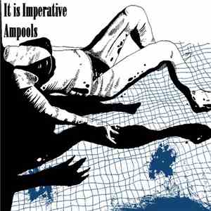 It.Is.Imperative / Ampools - It.Is.Imperative/Ampools flac download
