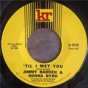Jimmy Barden And Donna Byrd  - 'Til I Met You / It's Never Easy flac download