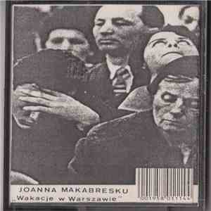 Joanna Makabresku - Wakacje W Warszawie flac download
