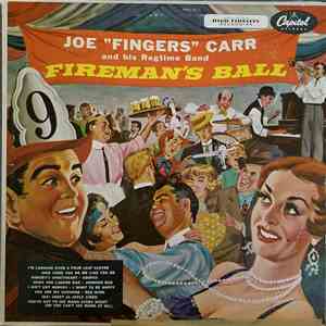 Joe "Fingers" Carr And His Ragtime Band - Fireman's Ball flac download