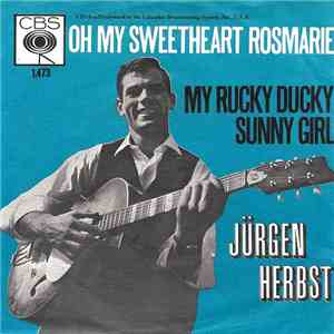 Jürgen Herbst - Oh My Sweetheart Rosmarie flac download