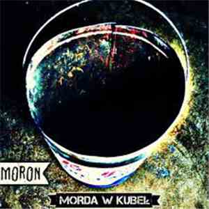 Moron  - Morda w kubeł flac download