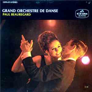 Paul Beauregard Et Son Orchestre - Grand Orchestre De Danse flac download