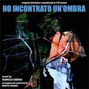 Romolo Grano - Ho Incontrato Un'Ombra (Original Television Soundtrack In Full Stereo) flac download