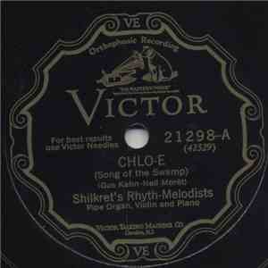 Shilkret's Rhyth-Melodists - Chlo-e (Song Of The Swamp) / When You're With Somebody Else flac download