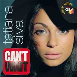 Tatiana Silva - I Can't Wait flac download