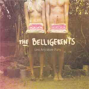 The Belligerents - Less Arty More Party flac download